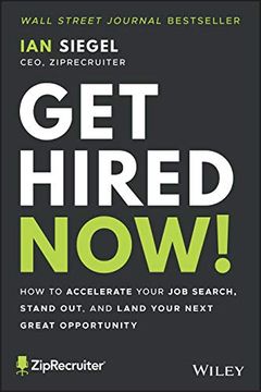 portada Get Hired Now! How to Accelerate Your job Search, Stand Out, and Land Your Next Great Opportunity 