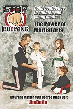 Libro Stop Bullying the Power of Martial Arts: Build Confidence in ...