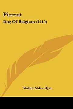 portada pierrot: dog of belgium (1915) (en Inglés)