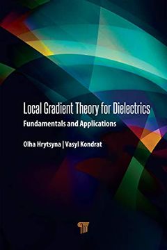 portada Local Gradient Theory for Dielectrics: Fundamentals and Applications (en Inglés)