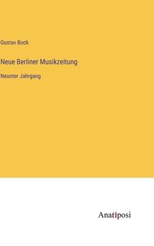 portada Neue Berliner Musikzeitung: Neunter Jahrgang (en Alemán)