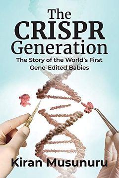 portada The Crispr Generation: The Story of the World'S First Gene-Edited Babies (in English)