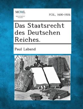portada Das Staatsrecht Des Deutschen Reiches.