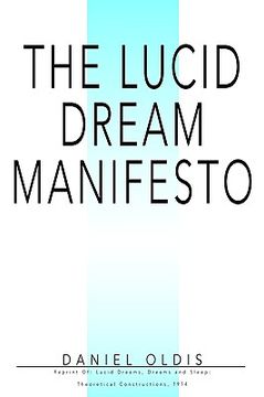 portada the lucid dream manifesto: reprint of: lucid dreams, dreams and sleep: theoretical constructions, 1974