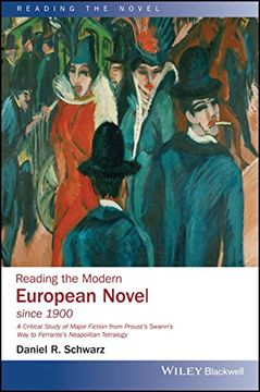 portada Reading the Modern European Novel Since 1900: A Critical Study of Major Fiction From Proust's Swann's way to Ferrante's Neapolitan Tetralogy (Reading the Novel) (en Inglés)