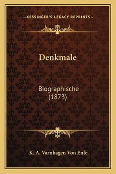 portada Denkmale: Biographische (1873) (en Alemán)