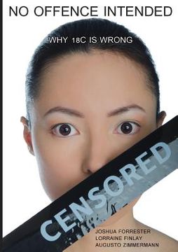 portada No Offence Intended: Why 18c Is Wrong (en Inglés)