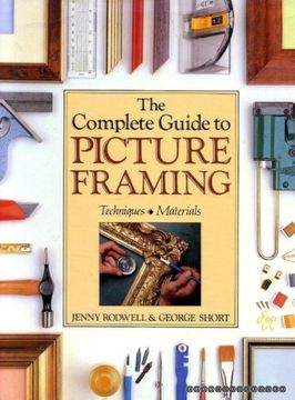 portada The Complete Guide to Picture Framing - Techniques & Materials