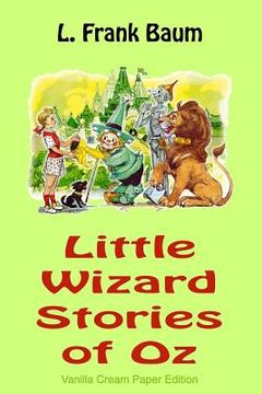 portada Little Wizard Stories of Oz (in English)