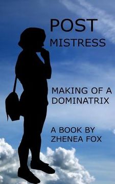 portada Post Mistress: Making of a Dominatrix (in English)