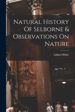 portada Natural History Of Selborne & Observations On Nature (en Inglés)