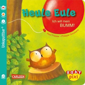 portada Baby Pixi (Unkaputtbar) 81: Ve 5 Heule Eule: Ich Will Mein Bumm! (5 Exemplare) (in German)