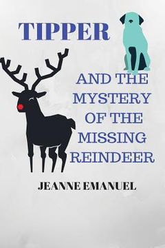 portada Tipper and the Mystery of the Missing Reindeer (en Inglés)