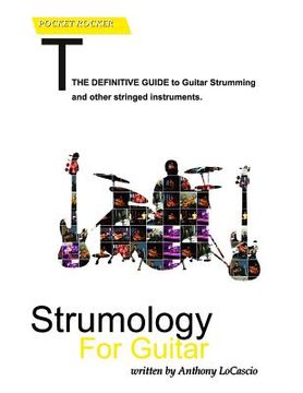 portada Strumology For Guitar: Learn How To Strum the Guitar. Over 50 strumming patterns that every guitarist should know (en Inglés)