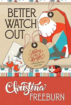 portada Better Watch Out: 2 (a Merry & Bright Handcrafted Mystery) (en Inglés)