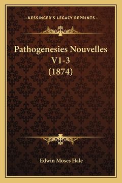 portada Pathogenesies Nouvelles V1-3 (1874) (en Francés)