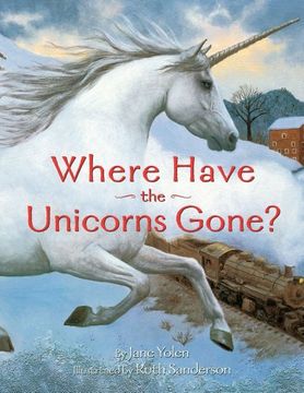 portada Where Have the Unicorns Gone? (en Inglés)