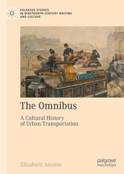portada The Omnibus: A Cultural History of Urban Transportation (in English)