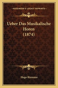 portada Ueber Das Musikalische Horen (1874) (en Alemán)