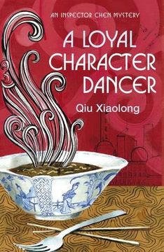 portada A Loyal Character Dancer: Inspector Chen 2 (As heard on Radio 4)