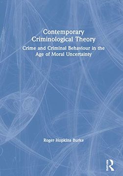 portada Contemporary Criminological Theory: Crime and Criminal Behaviour in the age of Moral Uncertainty 