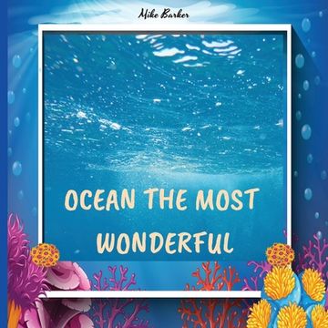 portada Welcome to the ocean: books about ocean life for kids, who lives in the ocean, ocean life science center preschool, color encyclopedia, ocea (in English)