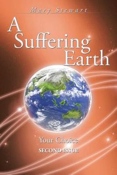 portada A Suffering Earth: Your Choice (en Inglés)