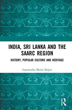 portada India, sri Lanka and the Saarc Region: History, Popular Culture and Heritage (en Inglés)