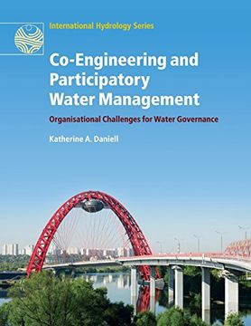 portada Co-Engineering and Participatory Water Management: Organisational Challenges for Water Governance (International Hydrology Series) (en Inglés)
