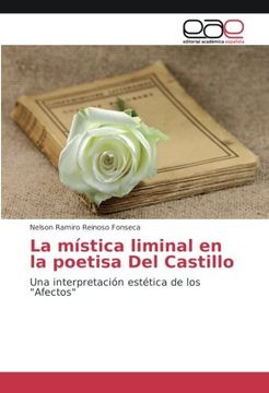 portada La mística liminal en la poetisa Del Castillo: Una interpretación estética de los "Afectos"