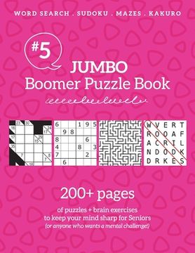 portada Jumbo Boomer Puzzle Book #5: 200+ pages of puzzles & brain exercises to keep your mind sharp for Seniors (en Inglés)