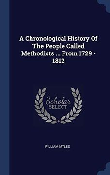 portada A Chronological History of the People Called Methodists. From 1729 - 1812 