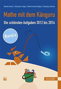 portada Mathe mit dem Känguru 4: Die Schönsten Aufgaben von 2012 bis 2014 (en Alemán)