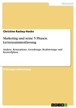 portada Marketing und Seine 5 Phasen Lernzusammenfassung Analyse, Konzeptions, Gestaltungs, Realisierungs und Kontrollphase (in German)