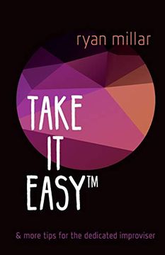 portada Take it Easy: And More Tips for the Dedicated Improviser (in English)