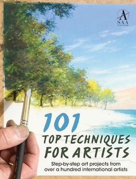 portada 101 Top Techniques for Artists: Step-by-step art projects from over a hundred international artists