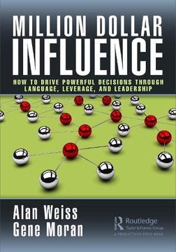 portada Million Dollar Influence: How to Drive Powerful Decisions Through Language, Leverage, and Leadership 