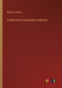 portada A Memorial of Alexander Anderson (en Inglés)