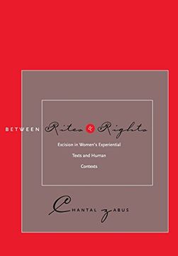 portada Between Rites and Rights: Excision in Women’S Experiential Texts and Human Contexts (en Inglés)