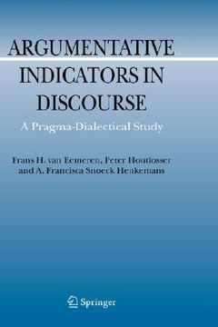 portada argumentative indicators in discourse: a pragma-dialectical study (en Inglés)