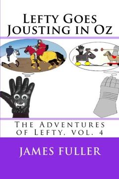 portada Lefty Goes Jousting in Oz: The Adventures of Lefty, vol. 4: Volume 4