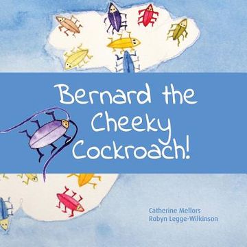 portada Bernard the Cheeky Cockroach! (en Inglés)