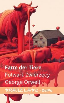 portada Farm der Tiere / Folwark Zwierzęcy: Tranzlaty Deutsch Polsku (en Alemán)