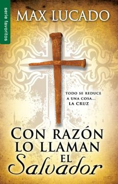 portada Con Razon lo Llaman el Salvador / no Wonder They Call him Savior (Spanish Edition)