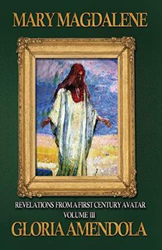 portada Mary Magdalene: Revelations From a First Century Avatar Volume Iii: 3 (in English)