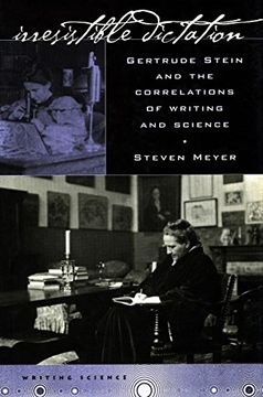 portada Irresistible Dictation: Gertrude Stein and the Correlations of Writing and Science (Writing Science) (en Inglés)