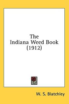 portada the indiana weed book (1912)