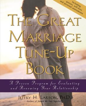 the great marriage tune-up book,a proven program for evaluating and renewing your relationship (en Inglés)