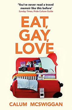 portada Eat, Gay, Love: Longlisted for the Polari First Book Prize (en Inglés)