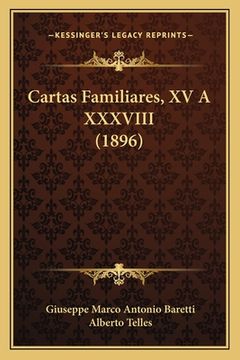 Cartas Familiares, XV A XXXVIII (1896) (in Portuguese)